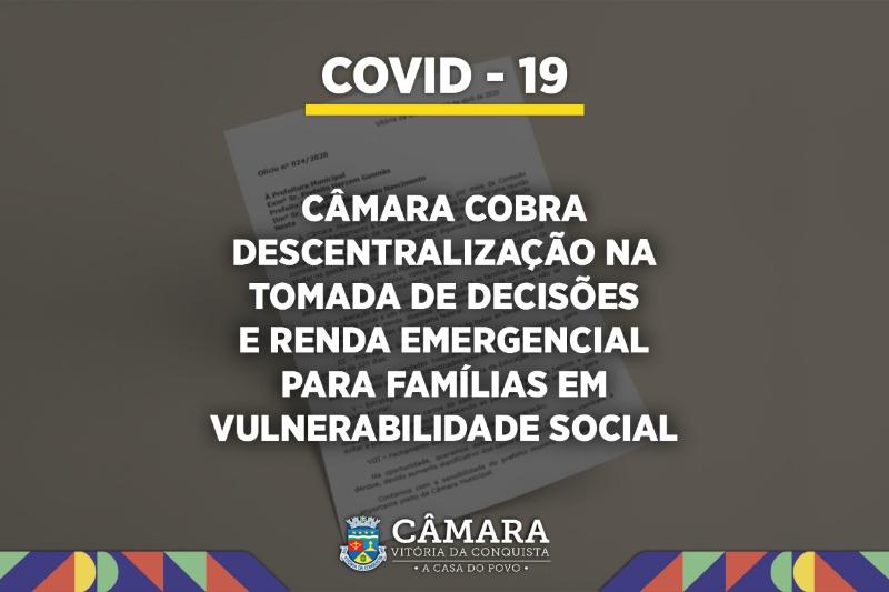 Imagem Covid-19: Câmara cobra descentralização na tomada de decisões e renda emergencial para famílias em vulnerabilidade social