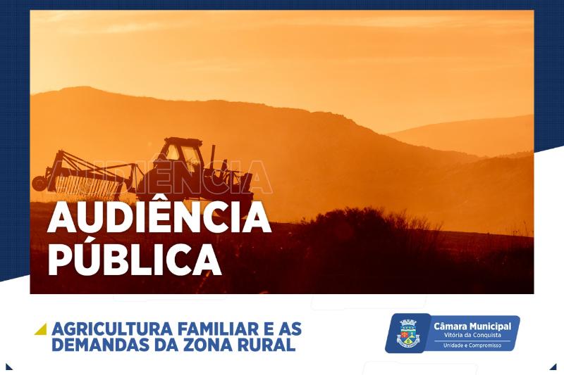 Imagem Câmara promove audiência pública sobre Agricultura Familiar e demandas da Zona Rural