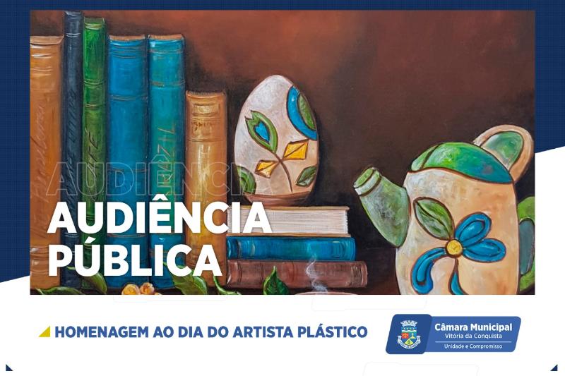 Imagem Câmara promove Audiência Pública para homenagear artistas plásticos