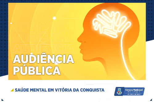 Imagem Saúde mental em Vitória da Conquista é tema de audiência na Câmara de Vereadores